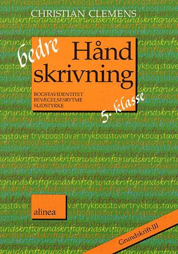 Bedre Håndskrivning 5.kl. Grundskrift III