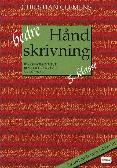 Bedre håndskrivning 5.kl. Grundskrift med løkker III