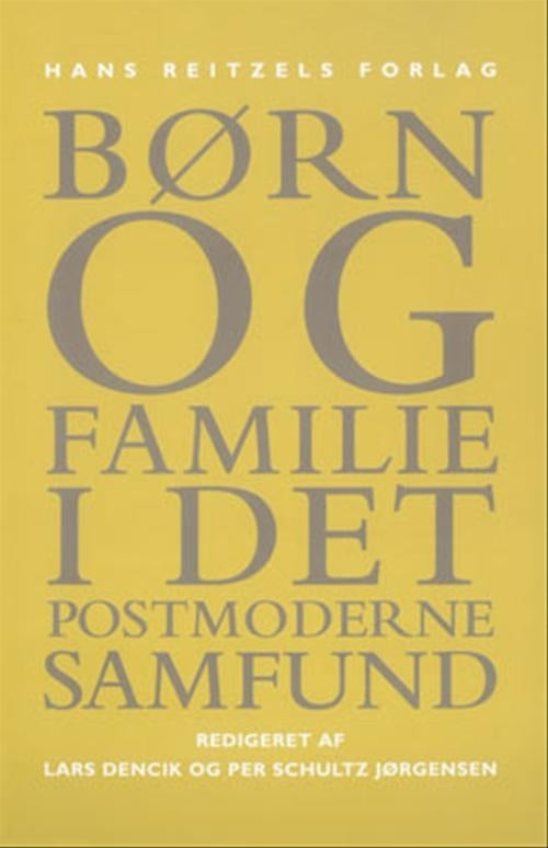 Børn og familie i det postmoderne samfund
