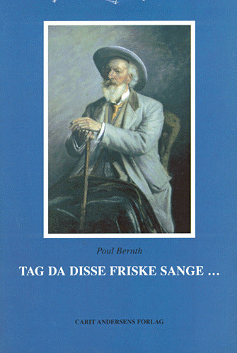 Tag da disse friske sange -