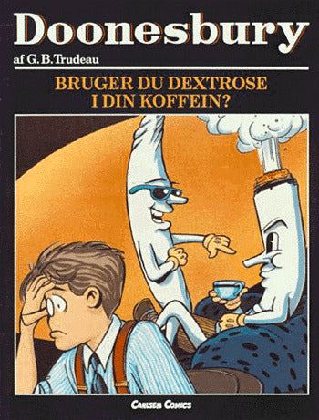 Doonesbury. Bruger du dextrose i din koffein?