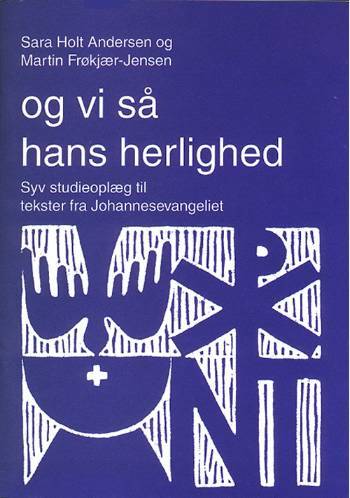 Og vi så hans herlighed