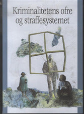 Kriminalitetens ofre og straffesystemet