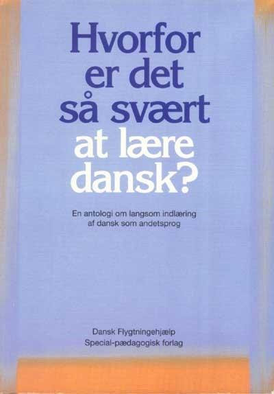 Hvorfor er det så svært at lære dansk?