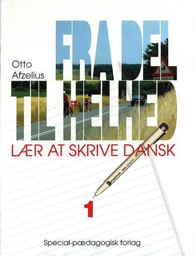 Fra del til helhed - Lær at skrive dansk 1