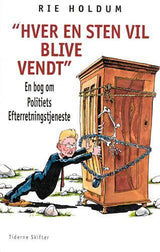 "Hver en sten vil blive vendt"