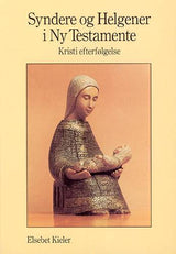 Syndere og helgener i Ny Testamente. Kristi efterfølgelse