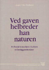 Ved gaven helbreder han naturen