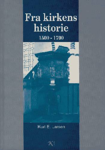 Fra kirkens historie 1500-1700