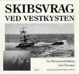 Skibsvrag ved vestkysten. Ringkjøbing Amt - fra Thyborøn til Fjaltring