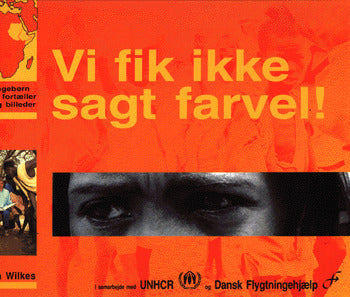 Vi fik ikke sagt farvel!