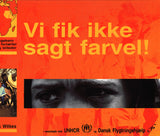 Vi fik ikke sagt farvel!