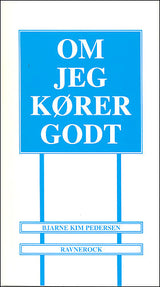 Om jeg kører godt