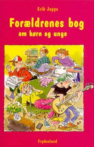 Forældrenes bog. Om børn og unge