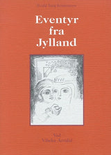 Evald Tang Kristensens Eventyr fra Jylland