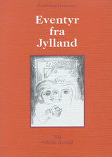 Evald Tang Kristensens Eventyr fra Jylland