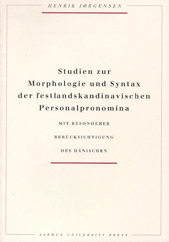 Studien zur Morphologie und Syntax der festlandskandinavischen Personalpronomina