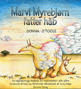 Marvi Myrebjørn fatter håb