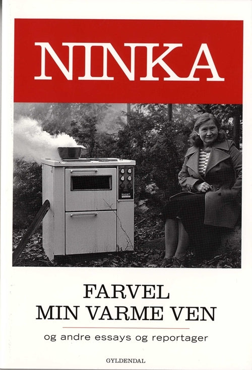 Farvel min varme ven - og andre essays og reportager