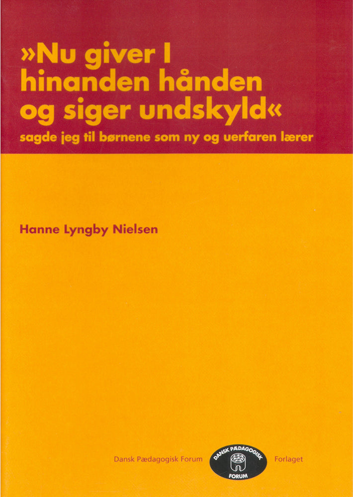 "Nu giver I hinanden hånden og siger undskyld"