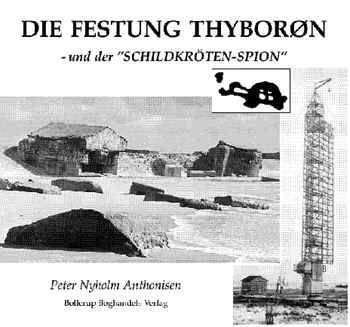 Die Festung Thyborøn und der "Schildkröten-Spion"