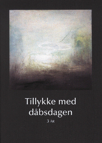 Tillykke med dåbsdagen 3 år