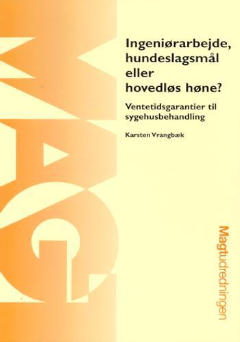 Ingeniørarbejde, hundeslagsmål eller hovedløs høne?