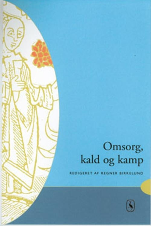 Omsorg, kald og kamp