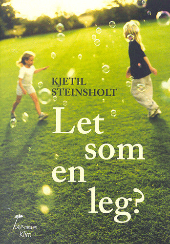 Let som en leg?