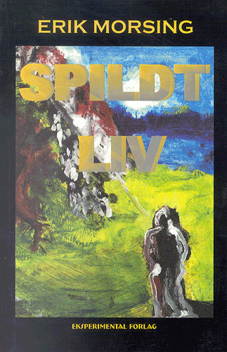 Spildt liv