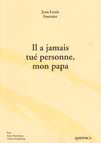 Il a jamais tué personne, mon papa