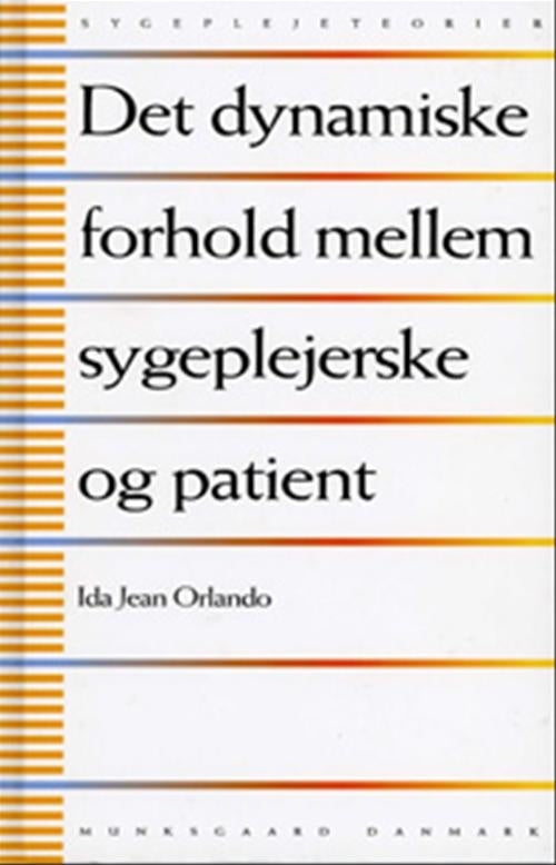 Det dynamiske forhold mellem sygeplejerske og patient