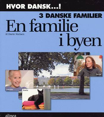 Hvor dansk, 3 danske familier, En famile I byen, Arbejdshæfte