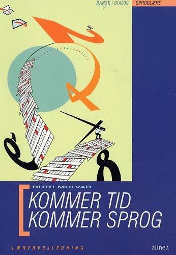 Dansk i dialog, Kommer tid kommer sprog, Lærervejledning