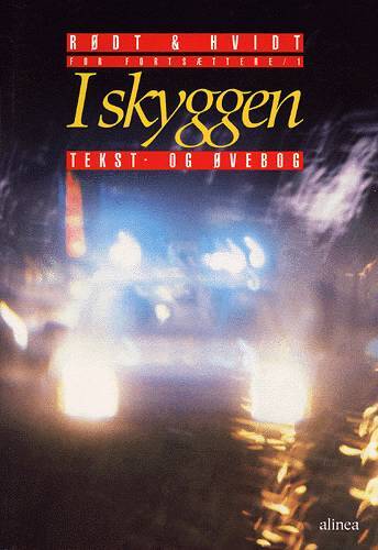 Rødt & hvidt 1, For fortsættere, I skyggen, Tekstbog