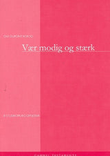 Vær modig og stærk