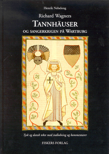 Richard Wagners Tannhäuser og sangerkrigen på Wartburg