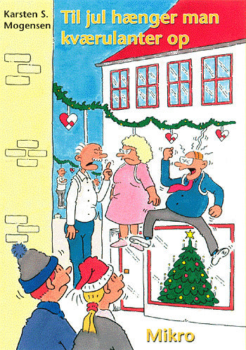 Til jul hænger man kværulanter op