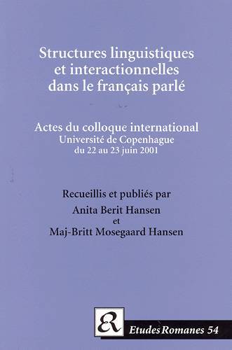 Structures linguistiques et interactionelles dans le français parlé