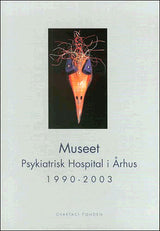 Museet, Psykiatrisk Hospital i Århus 1990 - 2003