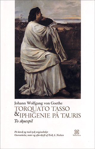 Torquato Tasso & Iphigenie på Tauris
