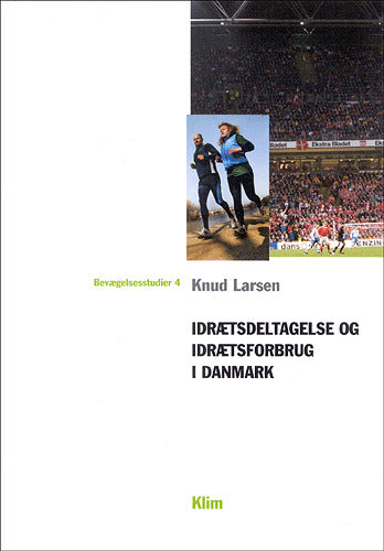 Idrætsdeltagelse og idrætsforbrug i Danmark