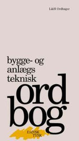 Bygge- og Anlægsteknisk Ordbog, Dansk-tysk/tysk-dansk