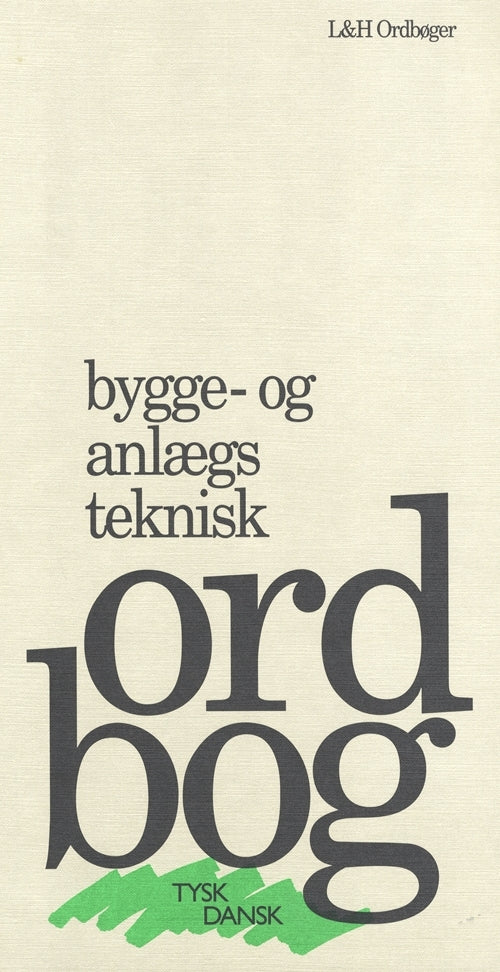 Bygge- og Anlægsteknisk Ordbog, Dansk-tysk/tysk-dansk