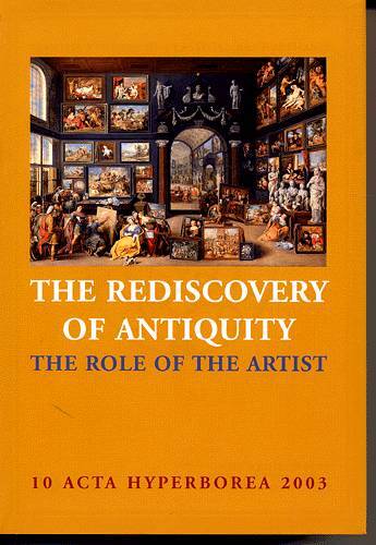 Acta hyperborea The Rediscovery of Antiquity