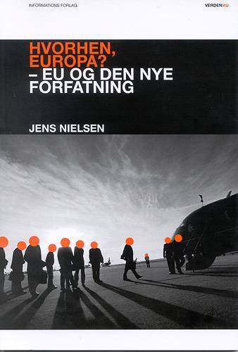 Hvorhen, Europa? - EU og den nye forfatning