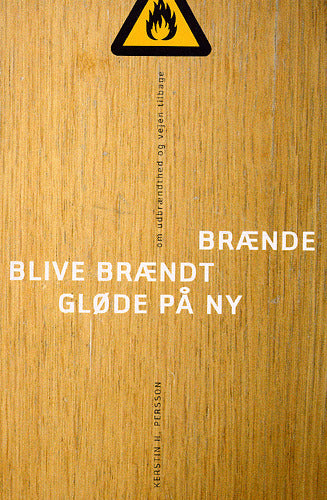 Brænde blive brændt gløde på ny