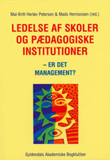 Ledelse af skoler og pædagogiske institutioner - er det management?