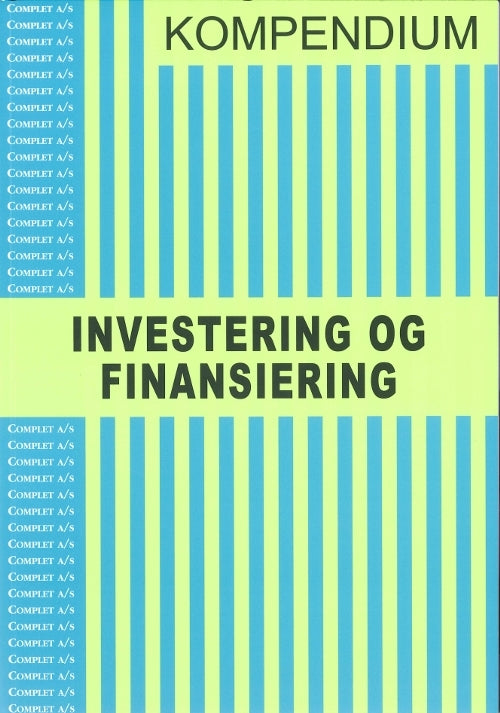 Complet kompendium i Investering og Finansiering