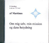 Om mig selv, min mission og dens betydning